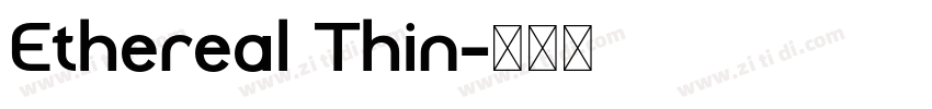 Ethereal Thin字体转换